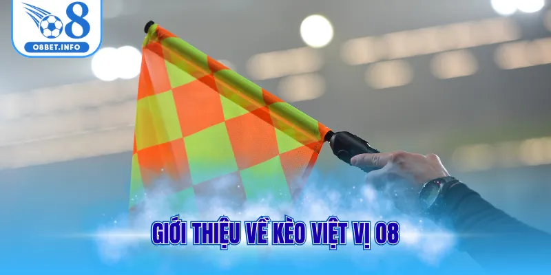 Kèo Việt Vị - Chốt Cược Với Odds Cao Trong Trận Bóng Live 1 Giới thiệu về kèo việt vị O8