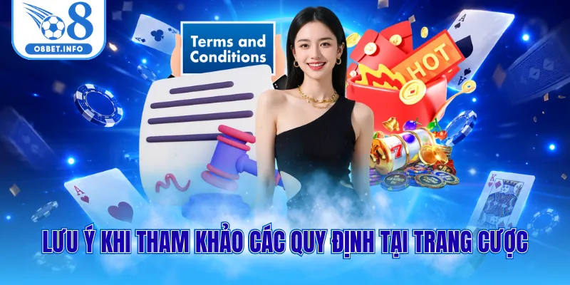 Lưu ý khi tham khảo các quy định tại trang cược