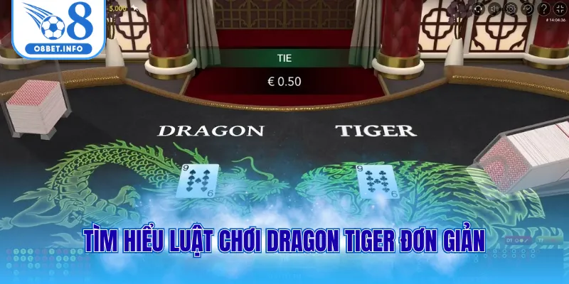 Rồng Hổ - Cơ Hội Săn Thưởng Khủng Với 4 Mẹo Vào Tiền Bất Bại 2 Tìm hiểu luật chơi Dragon Tiger đơn giản